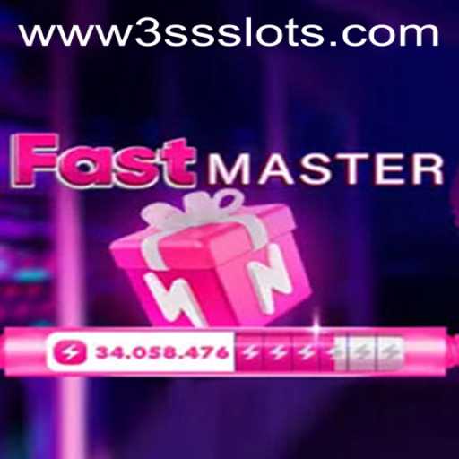 FastMaster: An In-Depth Look at the Revolutionary 3SS Slots Game