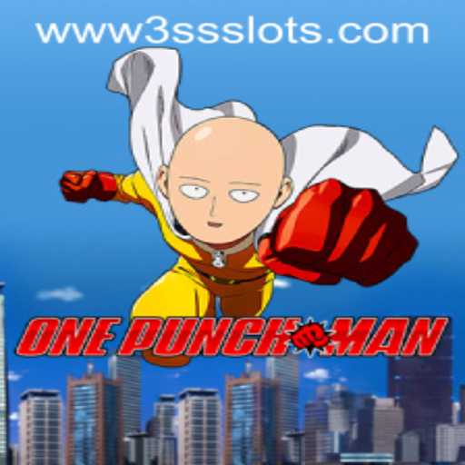 Unleashing the Power of OnePunchMan: Dive into the Thrilling World of 3SS Slots